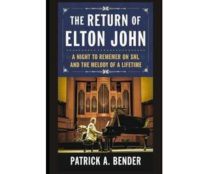 The Return of Elton John: A Night to Remember, Triumph on SNL and the Melody of a Lifetime