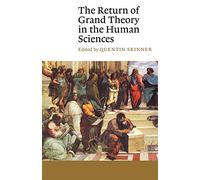 The Return of Grand Theory in the Human Sciences (Canto)