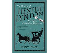 The Return of Hester Lynton: Ten Victorian detective stories with a female sleuth: 2