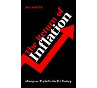 The Return of Inflation : Money and Capital in the 21st Century
