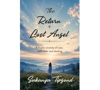 The Return of Lost Angel: A Poetic Journey of Loss, Self-Love, and Healing