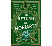 The Return of Moriarty : A Moriarty Mystery