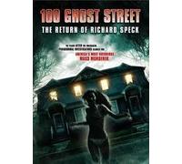 The Return of Richard Speck: 100 Ghost Steet