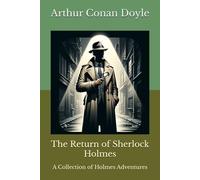 The Return of Sherlock Holmes: A Collection of Holmes Adventures