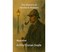 The Return of Sherlock Holmes: Illustrated