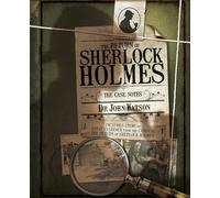 The Return of Sherlock Holmes: The Case Notes