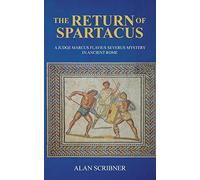 The Return of Spartacus: A Judge Marcus Flavius Severus Mystery in Ancient Rome: 4