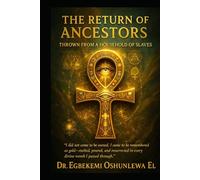 THE RETURN OF THE ANCESTOR THROWN: FROM A HOUSE HOLD OF SLAVES