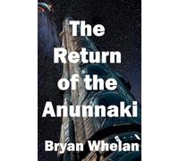 The Return of the Anunnaki