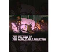 The Return of The Jamaican Gangsters