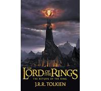 The Return of the King: Discover Middle-earth in the Bestselling Classic Fantasy Novels before you watch 2022's Epic New Rings of Power Series: Book 3