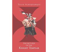 The Return of the Knight Templar