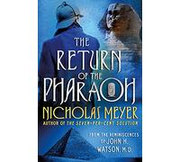 The Return of the Pharaoh: From the Reminiscences of John H. Watson, M.D.