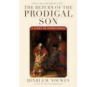 The Return of the Prodigal Son: A Story of Homecoming