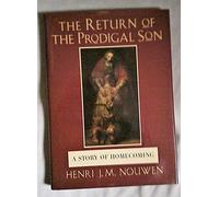 The Return of the Prodigal Son: A Story of Homecoming (New edition)