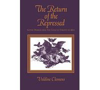 The Return of the Repressed: Gothic Horror from The Castle of Otranto to Alien (SUNY series in Psychoanalysis and Culture)