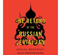 The Return of the Russian Leviathan