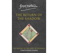 The Return of the Shadow: (The History of Middle-earth Book 6)