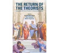 The Return of the Theorists: Dialogues with Great Thinkers in International Relations