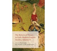 The Return of Theory in Early Modern English Studies, Volume II