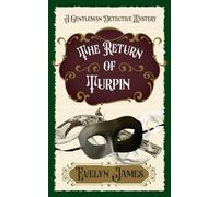 The Return of Turpin: A Cosy Victorian Murder Mystery (The Gentleman Detective Mysteries)