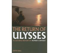 The Return of Ulysses: A Cultural History of Homer's Odyssey