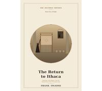 The Return to Ithaca: Penelope, the Beggar, and the Reclaiming of the Occupied Self (The Decoded Odyssey)