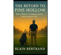 THE RETURN TO PINE HOLLOW: How a Mentor, a Compass, and a Course Saved a Life: 10 (The Four Shields Book Series)