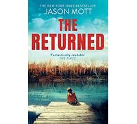 The Returned: The New York Times bestselling debut from the author of Hell of a Book