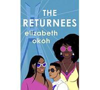 The Returnees : An 'evocative tale of identity, friendship and unexpected love' Mail on Sunday