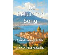 The Returning Song: A Welsh-Neapolitan Tale