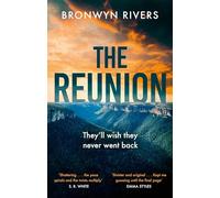 The Reunion: A gripping, atmospheric thriller with a jaw-dropping twist