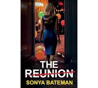 The Reunion: A heartstopping psychological thriller packed with twists