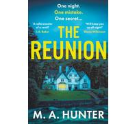 The Reunion: An addictive psych thriller set on a remote Scottish Island from M. A. Hunter
