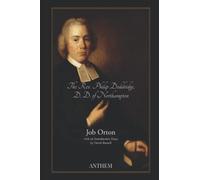 The Rev. Philip Doddridge, D. D. of Northampton