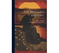The Revealed Mystery;