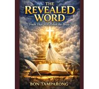 THE REVEALED WORD: Truth that will Polish the Bride