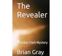 The Revealer: A Jordan Clark Mystery