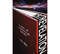 The Revelation: A Novel of Interstellar Contact