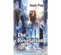 The Revelation: Essays (Romanian Essays Around the World)