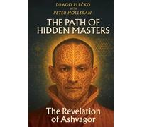 The Revelation of Ashvagor: THE PATH OF HIDDEN MASTERS