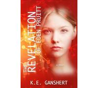 The Revelation of Eden Pruitt: 3 (The Eden Pruitt)