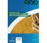 The Revelation of God and the Christian Church: Ccea GCSE Religious Studies