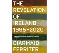The Revelation of Ireland: 1995-2020