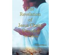 The Revelation of Jesus Christ Decoded, 3rd Edition