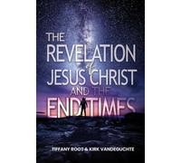 The Revelation of Jesus Christ The End Times