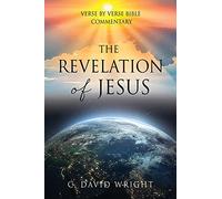 The Revelation of Jesus: Verse by Verse Bible Commentary: 0