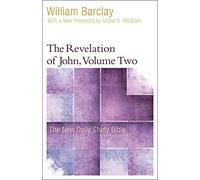 The Revelation of John, Volume 2 (New Daily Study Bible)