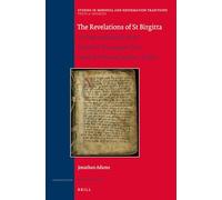 The Revelations of St Birgitta: A Study and Edition of the Birgittine-Norwegian Texts, Swedish National Archives, E 8902: 194/7 (Texts and Sources, 194/7)