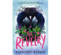 The Revelry : A Haunting YA Thriller of Cursed Friendships, Dark Secrets and Superstitions in a Small Town